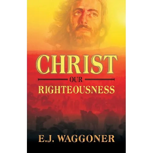 Christ Our Righteousness - Paperback