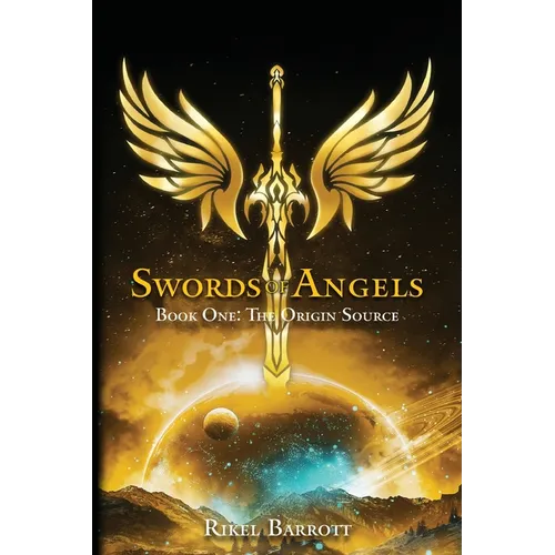 Swords of Angels: Book One: The Origin Source - Paperback