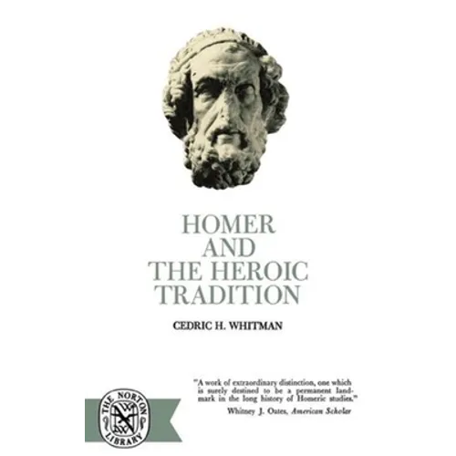Homer and the Heroic Tradition - Paperback