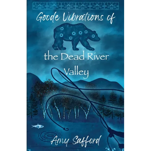 Goode Vibrations of the Dead River Valley - Paperback