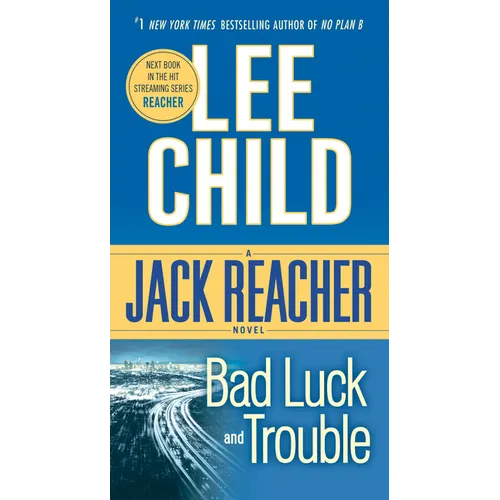 Bad Luck and Trouble: A Jack Reacher Novel - Mass Market Paperbound