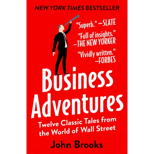 Business Adventures: Twelve Classic Tales from the World of Wall Street - Paperback