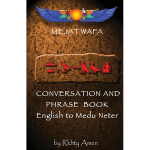 Mejat Wafa Medu Neter Conversation & Phrase Book: Pocket Medu Neter Conversation Book - Paperback