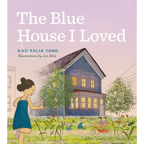 The Blue House I Loved - Hardcover