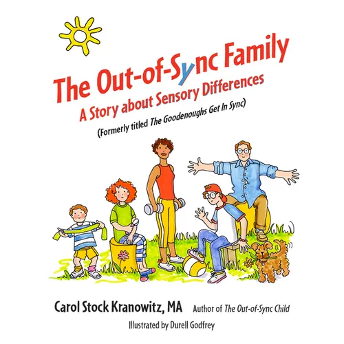 The Out-Of-Sync Family: A Story about Sensory Differences - Hardcover