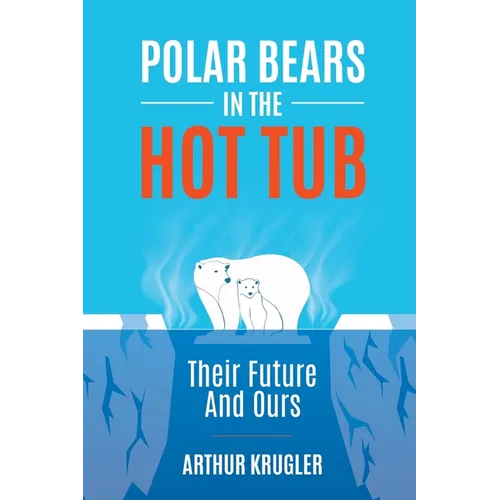 Polar Bears in the Hot Tub - Paperback