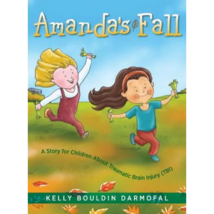 Amanda's Fall: A Story for Children About Traumatic Brain Injury (TBI) - Hardcover