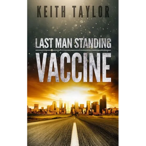 Vaccine: Last Man Standing Book 3 - Paperback