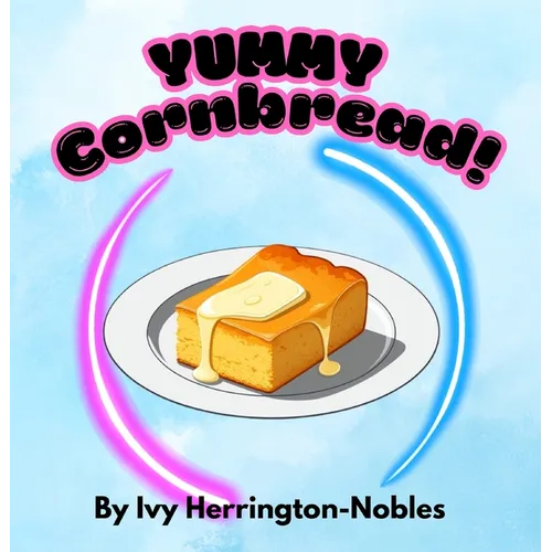 YUMMY Cornbread! - Hardcover
