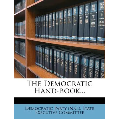 The Democratic Hand-Book... - Paperback