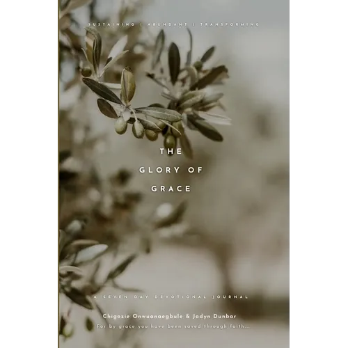 The Glory of Grace: A Seven Day Devotional Journal - Paperback
