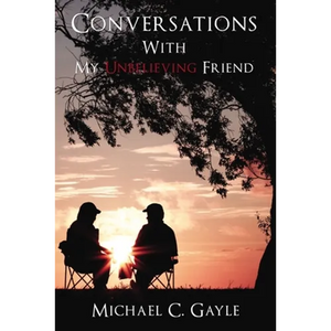 Conversations with My Unbelieving Friend - Hardcover
