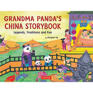 Grandma Panda's China Storybook: Legends, Traditions and Fun - Hardcover