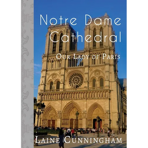 Notre Dame Cathedral: Our Lady of Paris - Paperback