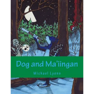 Dog and Ma'iingan - Paperback