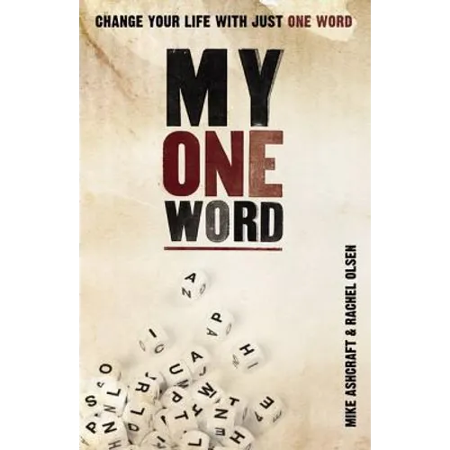 My One Word: Change Your Life with Just One Word - Paperback