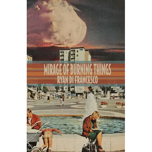 Mirage of Burning Things - Paperback