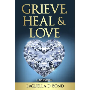 Grieve, Heal & Love - Paperback