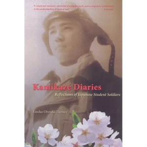 Kamikaze Diaries: Reflections of Japanese Student Soldiers - Paperback
