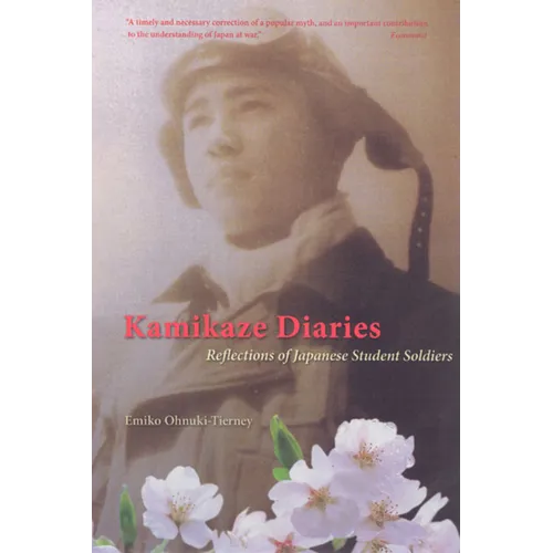 Kamikaze Diaries: Reflections of Japanese Student Soldiers - Paperback