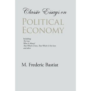 Classic Essays on Political Economy - Paperback