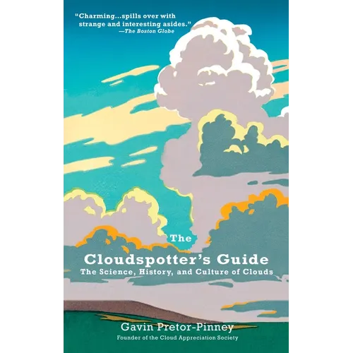 The Cloudspotter's Guide: The Science, History, and Culture of Clouds - Paperback