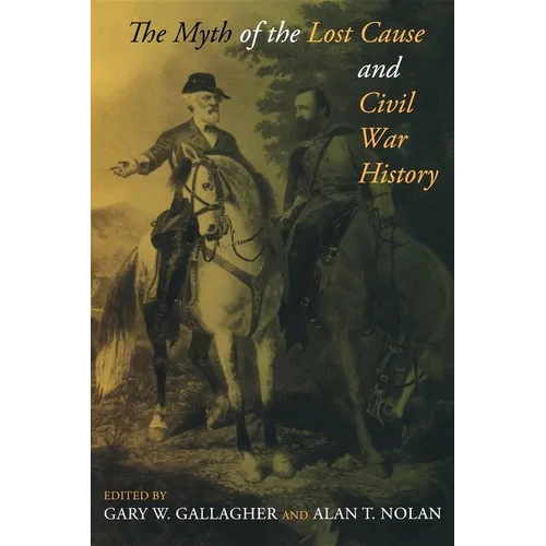 The Myth of the Lost Cause and Civil War History - Paperback
