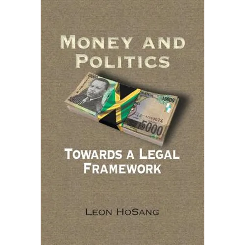 Money and Politics: Towards a Legal Framework - Paperback