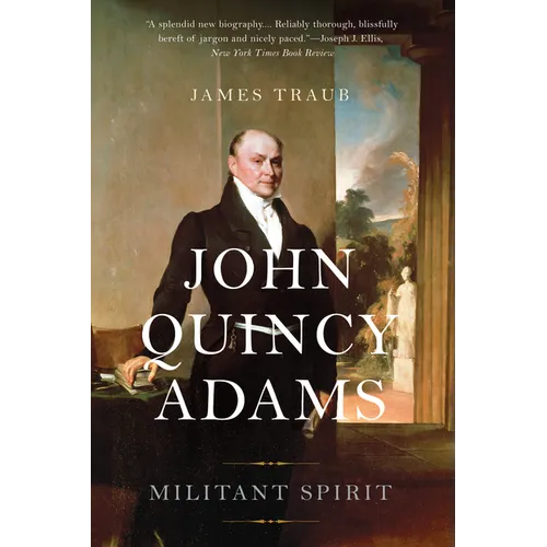 John Quincy Adams: Militant Spirit - Paperback
