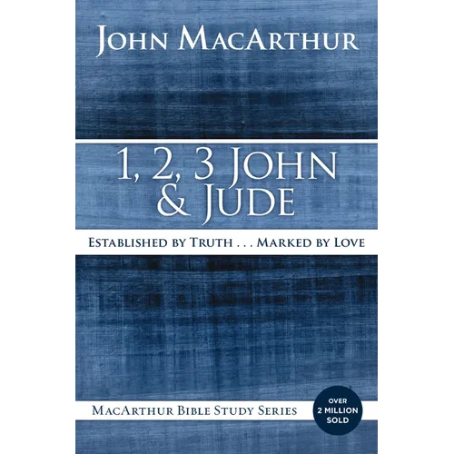 1, 2, 3 John and Jude: Established in Truth ... Marked by Love - Paperback