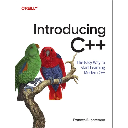 Introducing C++: The Easy Way to Start Learning Modern C++ - Paperback