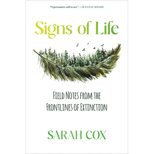 Signs of Life: Field Notes from the Frontlines of Extinction - Paperback