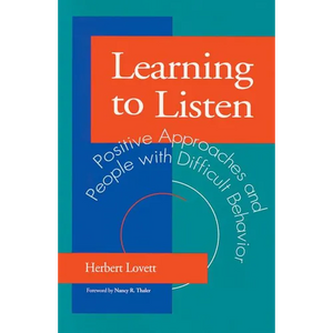Learning to Listen: Positive Approaches and People with Difficult Behavior - Paperback