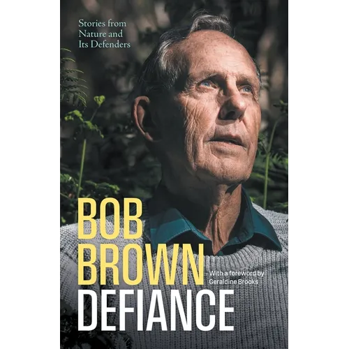 Defiance: Stories from Nature and Its Defenders - Paperback