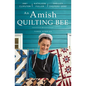 An Amish Quilting Bee: Three Stories - Paperback