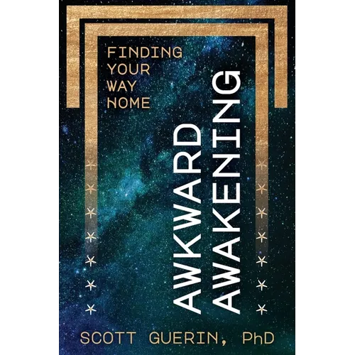 Awkward Awakening: Finding Your Way Home - Paperback