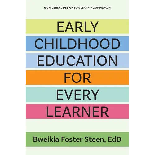 Early Childhood Education for Every Learner: A Universal Design for Learning Approach - Paperback