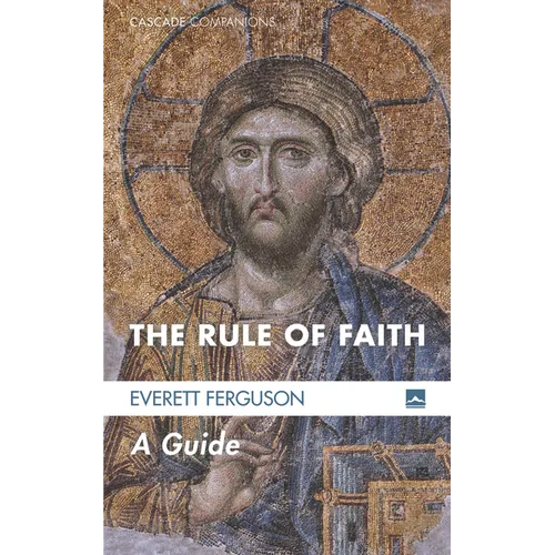 The Rule of Faith - Paperback