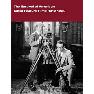 The Survival of American Silent Feature Films: 1912-1929 - Paperback