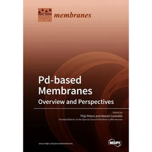 Pd-based Membranes: Overview and Perspectives - Paperback