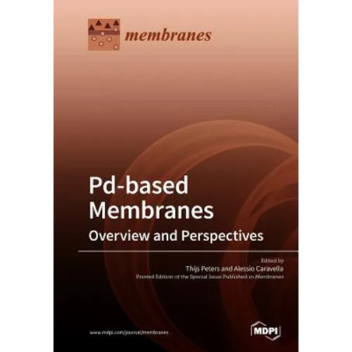 Pd-based Membranes: Overview and Perspectives - Paperback
