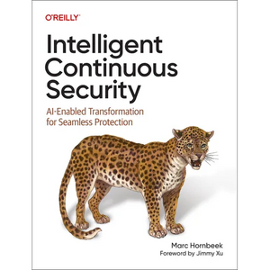 Intelligent Continuous Security: Ai-Enabled Transformation for Seamless Protection - Paperback