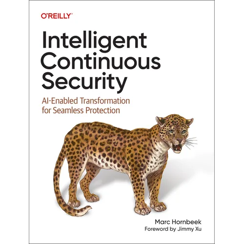 Intelligent Continuous Security: Ai-Enabled Transformation for Seamless Protection - Paperback