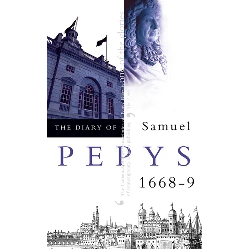 The Diary of Samuel Pepys: Volume IX - 1668-1669 - Paperback