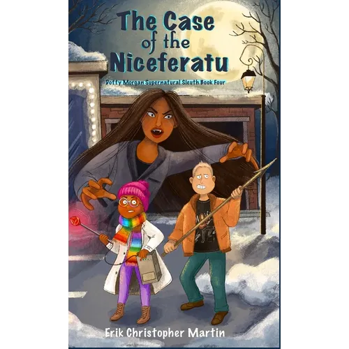The Case of the Niceferatu: Dotty Morgan Supernatural Sleuth Book Four - Hardcover
