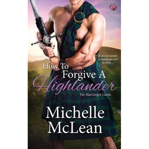 How to Forgive a Highlander - Paperback