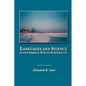 Languages and Silence in the German-Polish Borderland - Paperback