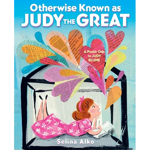 Otherwise Known as Judy the Great: A Poetic Ode to Judy Blume - Hardcover