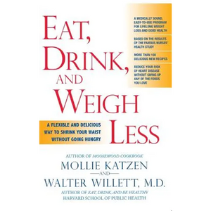 Eat, Drink, & Weigh Less: A Flexible and Delicious Way to Shrink Your Waist Without Going Hungry - Hardcover