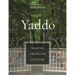 Yaddo: Making American Culture - Paperback